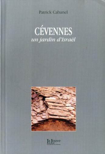 Couverture du livre « Cévennes, un jardin d'Israël » de Patrick Cabanel aux éditions La Louve