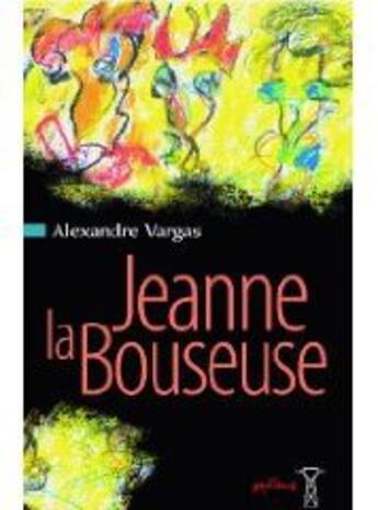 Couverture du livre « Jeanne la bouseuse » de Alexandre Vargas aux éditions Pimientos