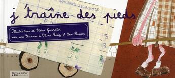 Couverture du livre « J'traîne des pieds » de Claire Garralon et Olivia Ruiz aux éditions Bouts De Papier