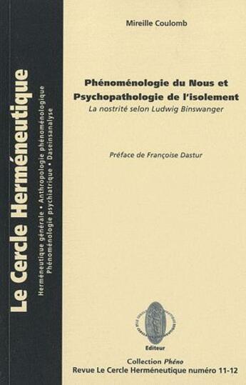 Couverture du livre « Phénomenologie du nous et psychopathologie de l'isolement ; le nostrité selon Ludwig Binswanger » de Mireille Coulomb aux éditions Le Cercle Hermeneutique