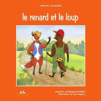 Couverture du livre « Le renard et le loup » de Maillet M Gregory J aux éditions Bouton D'or