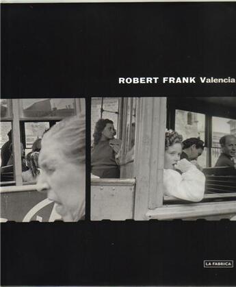 Couverture du livre « Valencia » de Robert Frank aux éditions Steidl