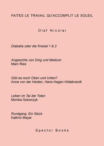 Couverture du livre « Olaf nicolai faites le travail qu'accomplit le soleil » de Olaf Nicolai aux éditions Spector Books