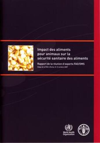 Couverture du livre « Impact des aliments pour animaux sur la securite sanitaire des aliments. rapport de la reunion d'exp » de  aux éditions Fao