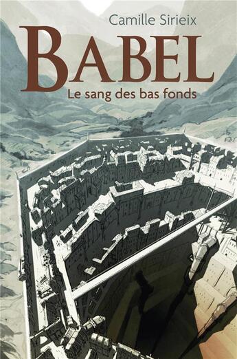 Couverture du livre « Babel - le sang des bas fonds » de Sirieix Camille aux éditions Librinova