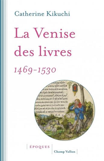 Couverture du livre « La Venise des livres, 1469-1530 » de Catherine Kikuchi aux éditions Champ Vallon