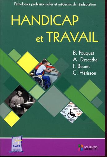 Couverture du livre « Handicap et travail ; pathologies professionnelles et médecine de réadaptation » de  aux éditions Sauramps Medical