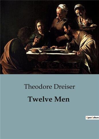 Couverture du livre « Twelve Men » de Theodore Dreiser aux éditions Culturea