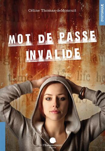 Couverture du livre « Mot de passe invalide » de Celine Thomas aux éditions Les Editions De L'escamoteur