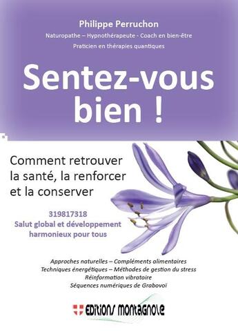 Couverture du livre « Sentez-vous bien ! comment retrouver la santé, la renforcer et la conserver » de Philippe Perruchon aux éditions Montagnole