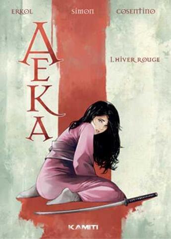 Couverture du livre « Aeka Tome 1 : hiver rouge » de Fabrizio Cosentino et Fuat Erkol et Christian Simon aux éditions Kamiti