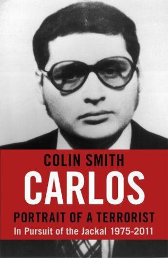 Couverture du livre « Carlos: Portrait of a Terrorist » de Smith Colin aux éditions Penguin Books Ltd Digital