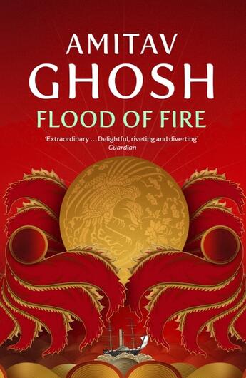 Couverture du livre « FLOOD OF FIRE - IBIS TRILOGY: BOOK 3 » de Amitav Ghosh aux éditions John Murray