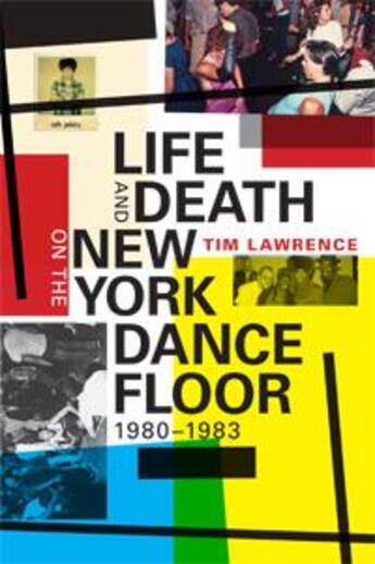 Couverture du livre « Life and death on the new york dance floor, 1980-1983 » de Lawrence Tim aux éditions Pu Du Texas