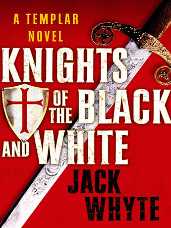 Couverture du livre « Knights of the Black and White » de Jack Whyte aux éditions Penguin Group Us