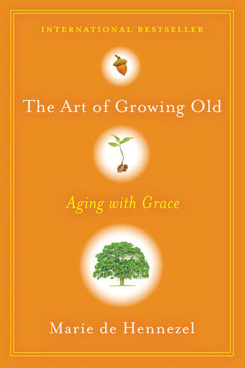 Couverture du livre « The Art of Growing Old » de De Hennezel Marie aux éditions Penguin Group Us