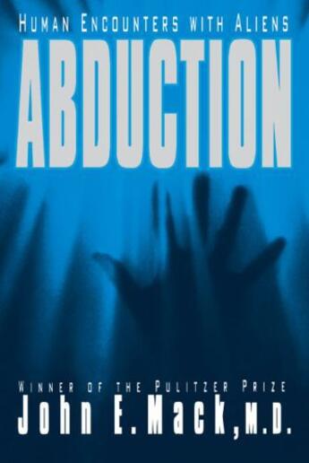 Couverture du livre « Abduction: Human Encounters with Aliens » de Mack Benjamin Alire aux éditions Scribner