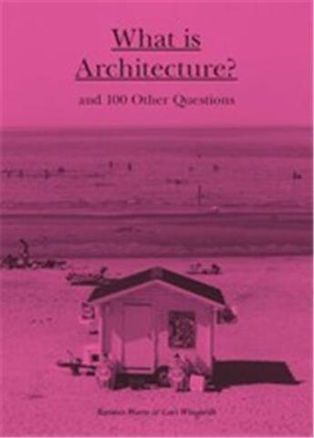 Couverture du livre « What is architecture? » de Waern Rasmus aux éditions Laurence King