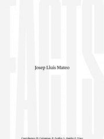 Couverture du livre « Facts » de Josep Lluis Mateo aux éditions Actar