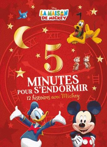 Couverture du livre « 5 minutes pour s'endormir : la maison de Mickey : 12 histoires avec Mickey » de Disney aux éditions Disney Hachette