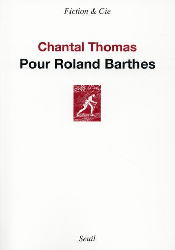 Couverture du livre « Pour Roland Barthes » de Chantal Thomas aux éditions Seuil