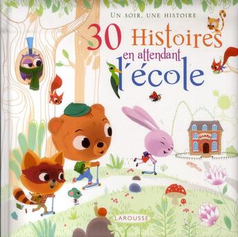 Couverture du livre « 30 histoires en attendant l'école » de  aux éditions Larousse