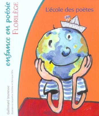 Couverture du livre « L'école des poètes : Florilège » de Jacqueline Duheme et Monique Félix et Collectif aux éditions Gallimard-jeunesse