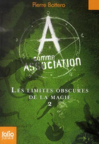 Couverture du livre « A comme association Tome 2 : les limites obscures de la magie » de Pierre Bottero aux éditions Gallimard-jeunesse