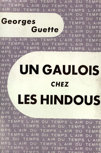 Couverture du livre « Gaulois Chez Les Hindou » de Guette G aux éditions Gallimard