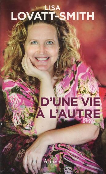 Couverture du livre « D'une vie à l'autre » de Lisa Lovatt-Smith aux éditions Arthaud