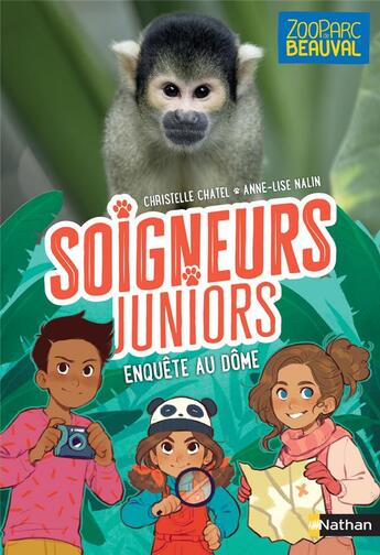 Couverture du livre « Soigneurs juniors Tome 6 : enquête au dôme » de Christelle Chatel et Anne-Lise Nalin aux éditions Nathan