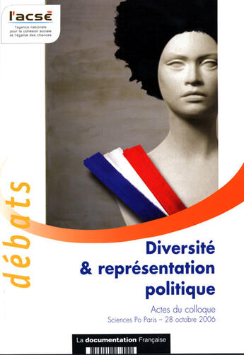 Couverture du livre « Diversité et représentation politique ; actes du colloque sciences po paris ; 28 octobre 2006 » de  aux éditions Documentation Francaise