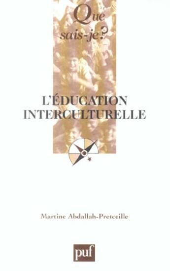 Couverture du livre « L'education interculturelle (2e ed) qsj 3487 (2e édition) » de Abdallah-Pretceille aux éditions Que Sais-je ?