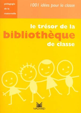 Couverture du livre « Le trésor de la bibliothèque de classe » de Guillaumond G. aux éditions Magnard