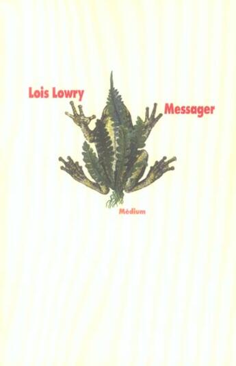 Couverture du livre « Messager » de Lowry Lois / Desarth aux éditions Ecole Des Loisirs