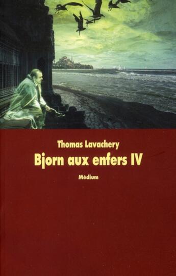 Couverture du livre « Bjorn aux enfers Tome 4 » de Thomas Lavachery aux éditions Ecole Des Loisirs