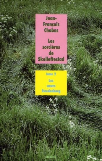 Couverture du livre « Les sorcières de Skelleftestad Tome 2 ; les soeurs Swedenberg » de Jean-Francois Chabas aux éditions Ecole Des Loisirs