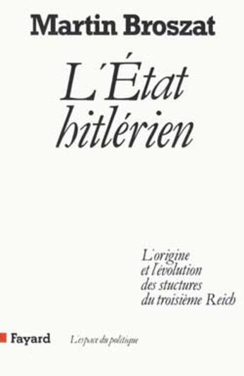 Couverture du livre « L'Etat Hitlerien » de Broszat-M aux éditions Fayard