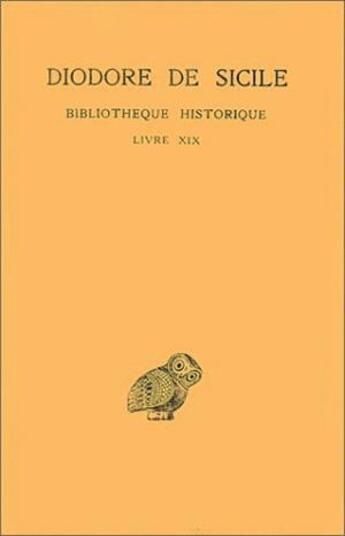 Couverture du livre « Bibliotheque historique Tome 14 ; L19 » de Diodore De Sicile aux éditions Belles Lettres