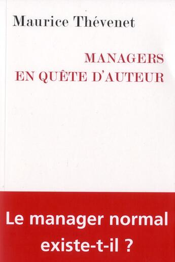 Couverture du livre « Managers en quête d'auteur » de Maurice Thevenet aux éditions Manitoba