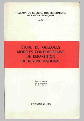 Couverture du livre « Étude de quelques modèles contemporains de répartition du revenu national » de Congres Des Economistes De Langue Francaise aux éditions Cujas