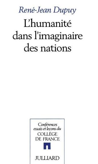 Couverture du livre « L'humanité dans l'imaginaire des nations » de Rene-Jean Dupuy aux éditions Julliard