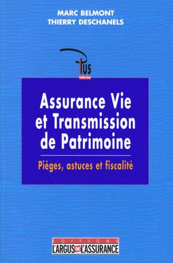 Couverture du livre « Assurance vie et transmission de patrimoine » de Marc Belmont aux éditions L'argus De L'assurance