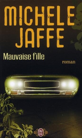 Couverture du livre « Mauvaise fille » de Michele Jaffe aux éditions J'ai Lu