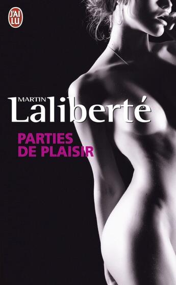 Couverture du livre « Parties de plaisir » de Martin Laliberte aux éditions J'ai Lu