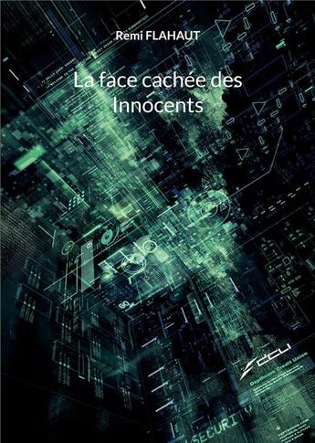 Couverture du livre « La face cachée des Innocents » de Remi Flahaut aux éditions Books On Demand