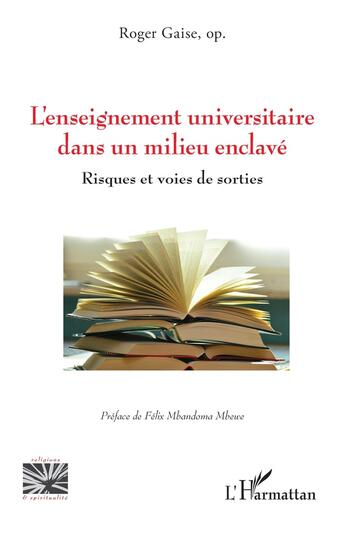 Couverture du livre « L'enseignement universitaire dans un milieu enclavé : Risques et voies de sorties » de Roger Gaise aux éditions L'harmattan