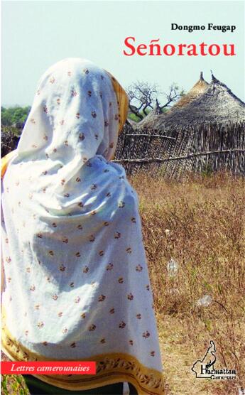 Couverture du livre « Senoratou » de Dongmo Feugap aux éditions L'harmattan