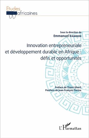 Couverture du livre « Innovation entrepreneuriale et dévloppement durable en Afrique : défis et opportunités » de Emmanuel Kamdem aux éditions L'harmattan