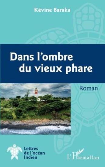 Couverture du livre « Dans l'ombre du vieux phare » de Kevine Baraka aux éditions L'harmattan